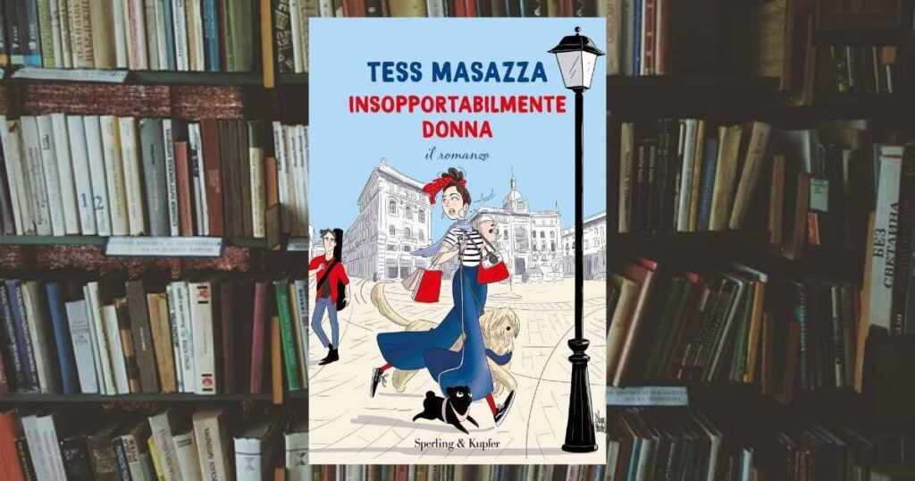 Insopportabilmente-donna-Tess-Masazza