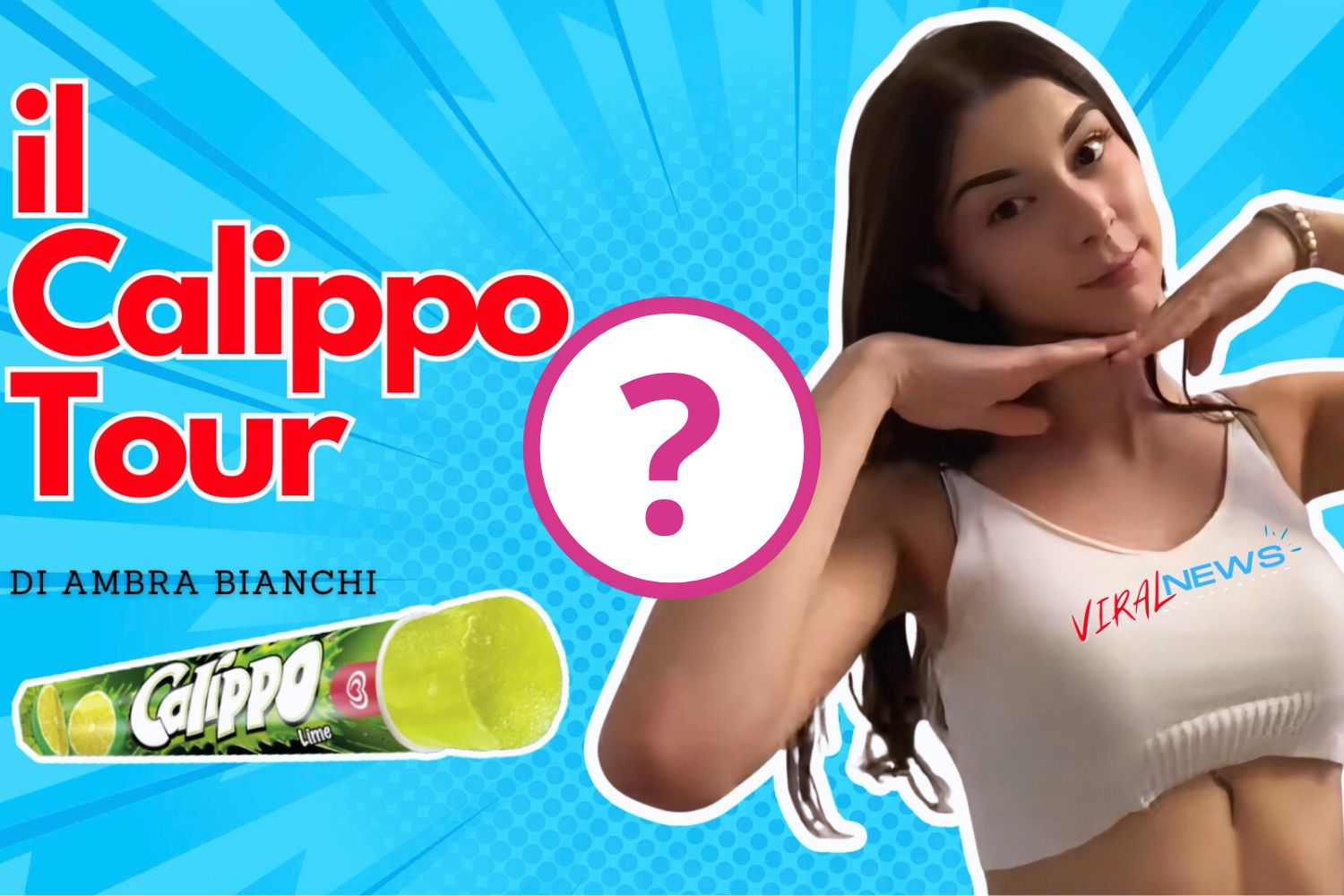 Cos’è il calippo tour e chi è Ambra Bianchini? Tutto quello che c’è da sapere